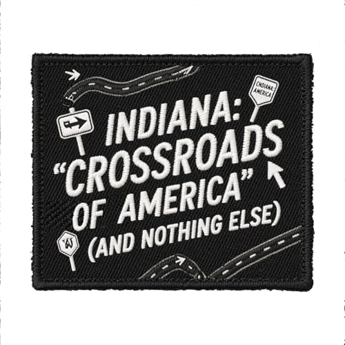 U-Sky Funny State Roast Patches, US States Sarkastic Embroidered Iron Ons for Hat, Jacket, Backpack, American Geography Humor Gifts (Indiana Crossroads of America and Nothing Else) von U-Sky