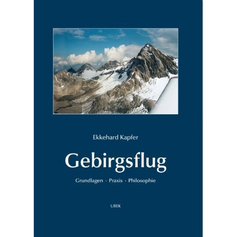 Gebirgsflug - Ekkehard Kapfer, Gebunden von UBEK