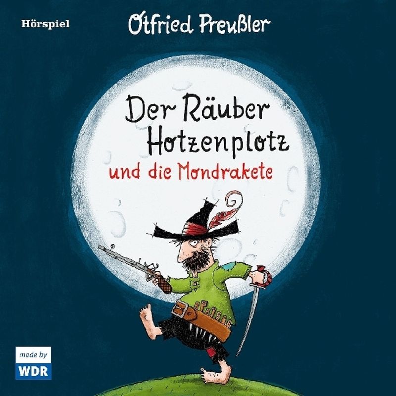 Räuber Hotzenplotz - 4 - Der Räuber Hotzenplotz Und Die Mondrakete - Otfried Preußler (Hörbuch) von UNIVERSAL MUSIC
