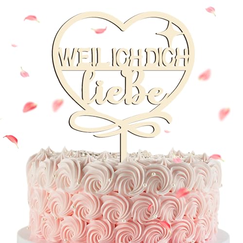 Tortenstecker: Weil ich dich liebe,Cake Topper Holz,Geschenkidee Geburtstag Partner, Valentinstag, Jahrestag,Geburtstagskuchen Dekoration von UTEFIF