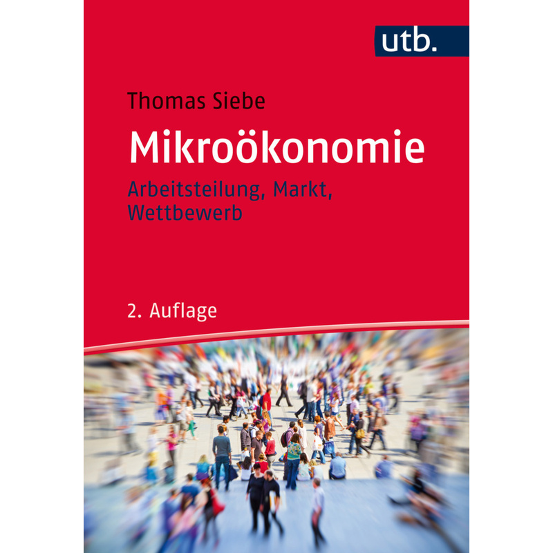 Mikroökonomie - Thomas Siebe, Taschenbuch von UVK  Lucius