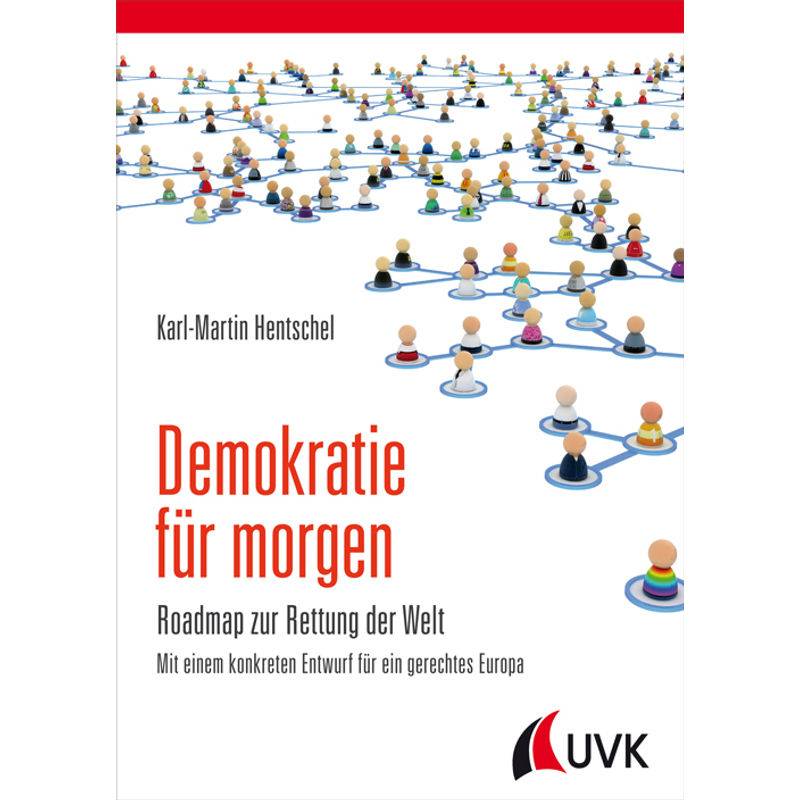 Demokratie Für Morgen - Karl-Martin Hentschel, Kartoniert (TB) von UVK