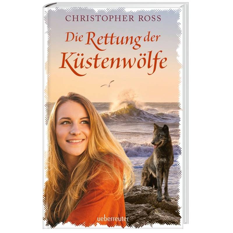 Die Rettung Der Küstenwölfe - Christopher Ross, Gebunden von Ueberreuter