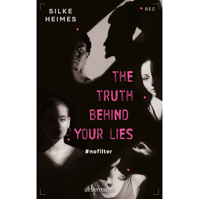 The Truth Behind Your Lies - Silke Heimes, Gebunden von Ueberreuter
