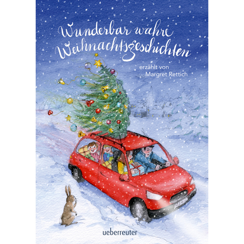 Wunderbar Wahre Weihnachtsgeschichten - Margret Rettich, Gebunden von Ueberreuter