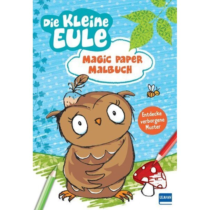 Magic Paper Malbuch - Die Kleine Eule - Susanne Weber, Kartoniert (TB) von Ullmann Medien
