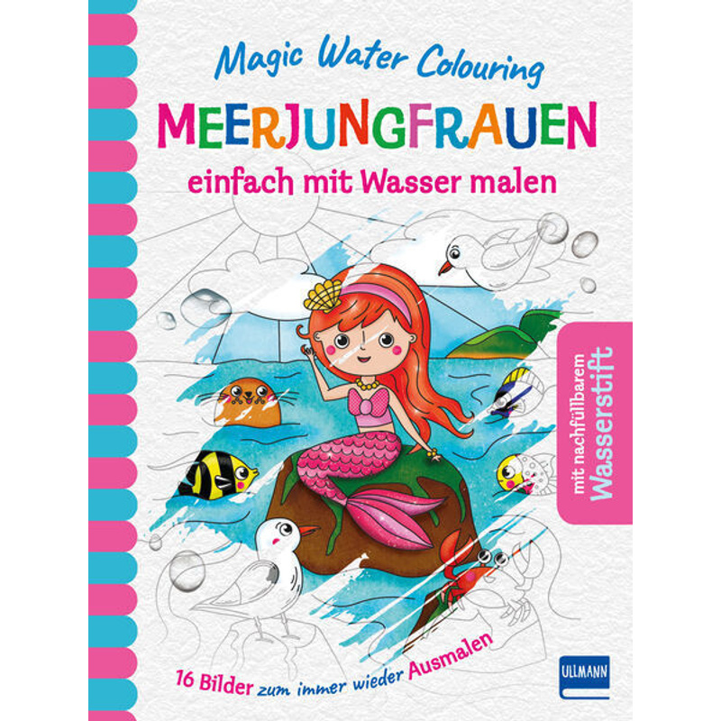 Magic Water Colouring / Magic Water Colouring - Meerjungfrauen - Jenny Copper, Gebunden von Ullmann Medien