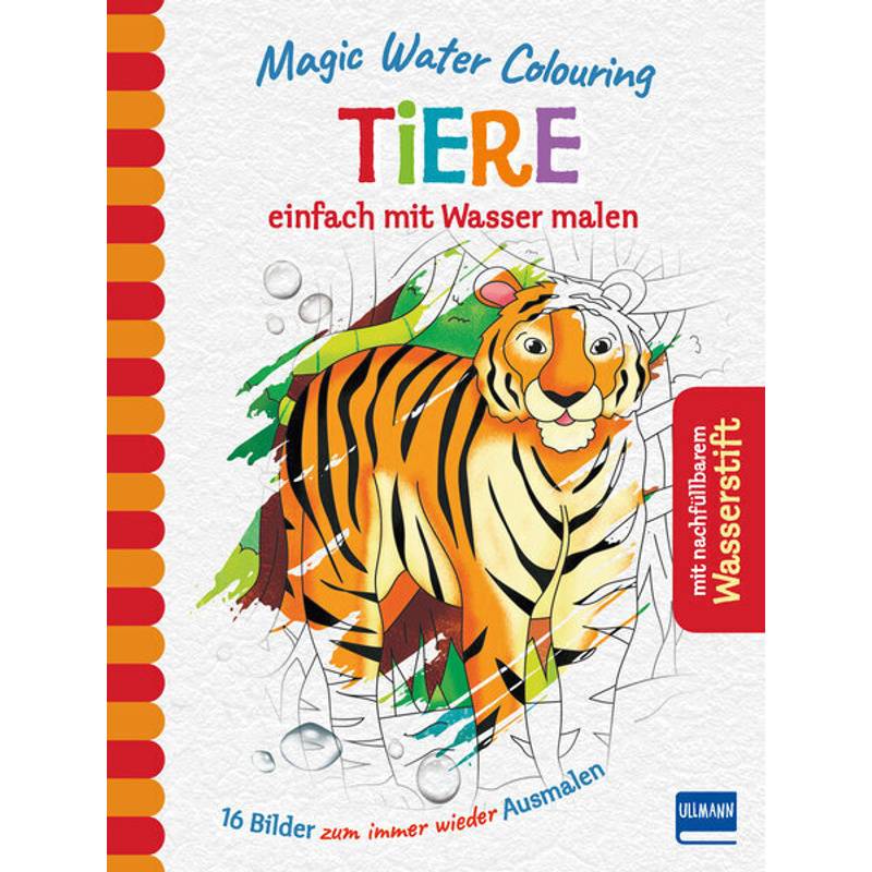 Magic Water Colouring / Magic Water Colouring - Tiere - Jenny Copper, Gebunden von Ullmann Medien