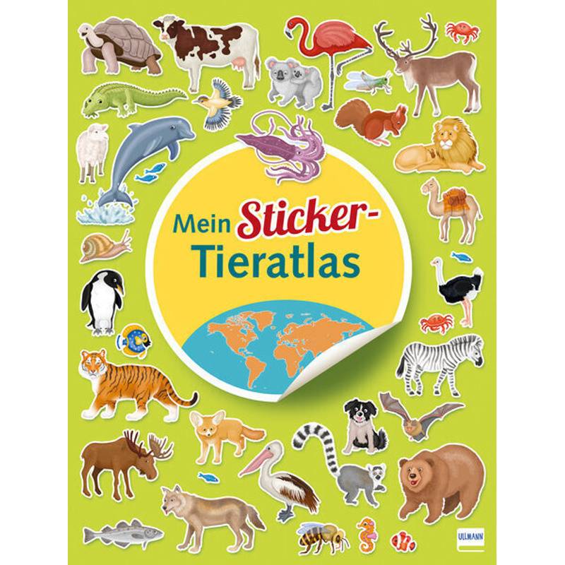 Mein Sticker Tieratlas, Kartoniert (TB) von Ullmann Medien