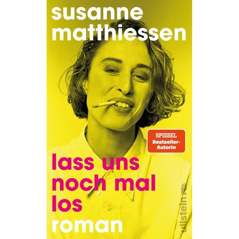 Lass Uns Noch Mal Los - Susanne Matthiessen, Gebunden von Ullstein HC
