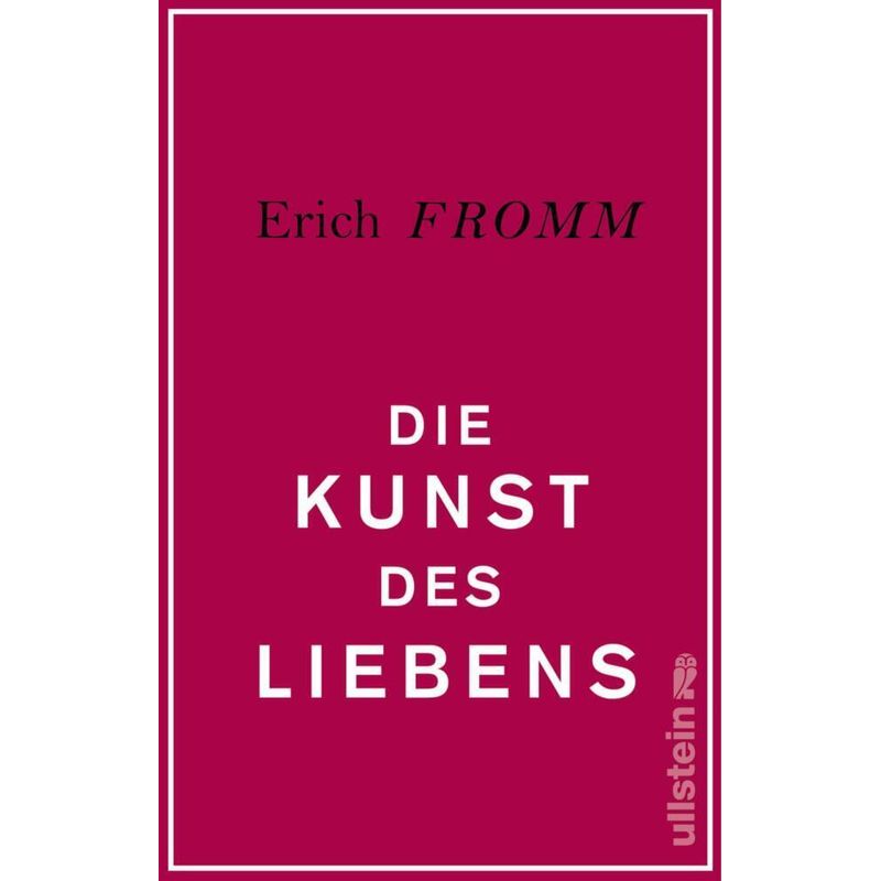 Die Kunst Des Liebens - Erich Fromm, Gebunden von Ullstein TB