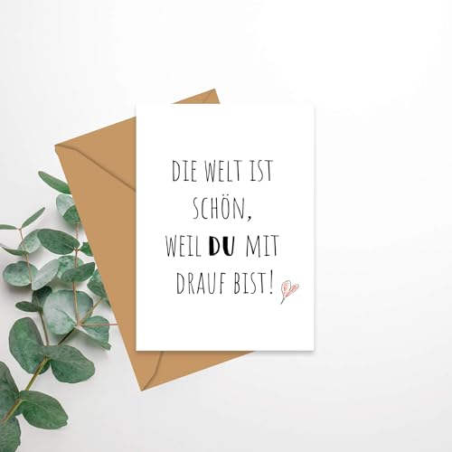 Klappkarte Die Welt ist schön, weil du mit drauf bist- Geschenk Karte, Gratulation, Wünsche. Glückwunschkarte A6, Set:Einzel von Ulrike Wathling