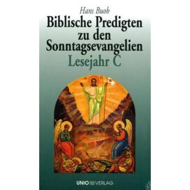 Biblische Predigten Zu Den Sonntagsevangelien Lesejahr C - Hans Buob, Gebunden von Unio Verlag