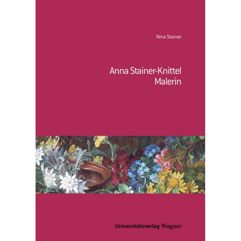 Anna Stainer-Knittel - Nina Stainer, Kartoniert (TB) von Universitätsverlag Wagner
