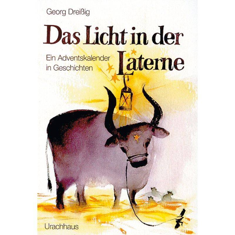 Das Licht In Der Laterne - Georg Dreißig, Gebunden von Urachhaus