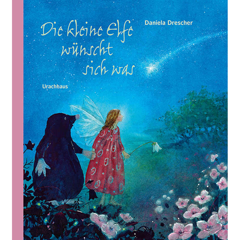 Die Kleine Elfe Wünscht Sich Was - Daniela Drescher, Gebunden von Urachhaus
