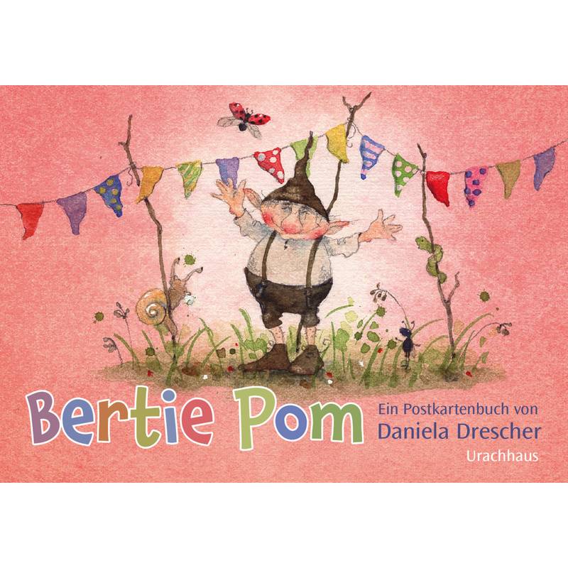 Postkartenbuch »Bertie Pom« - Daniela Drescher, Gebunden von Urachhaus