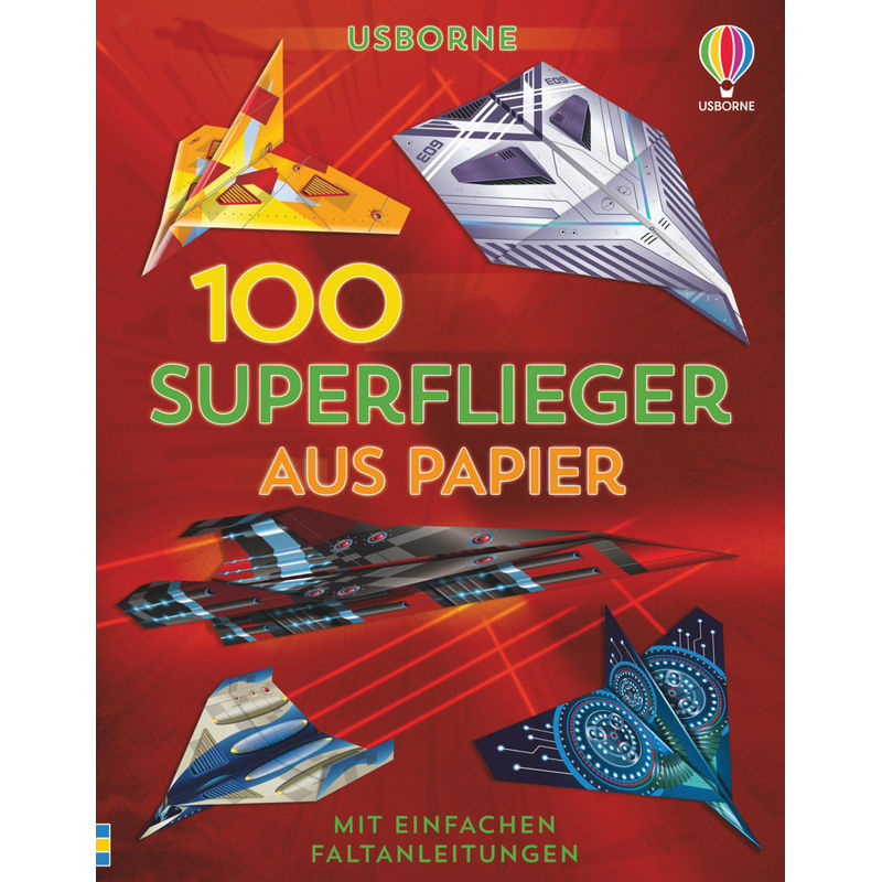 100 Superflieger Aus Papier von Usborne Verlag