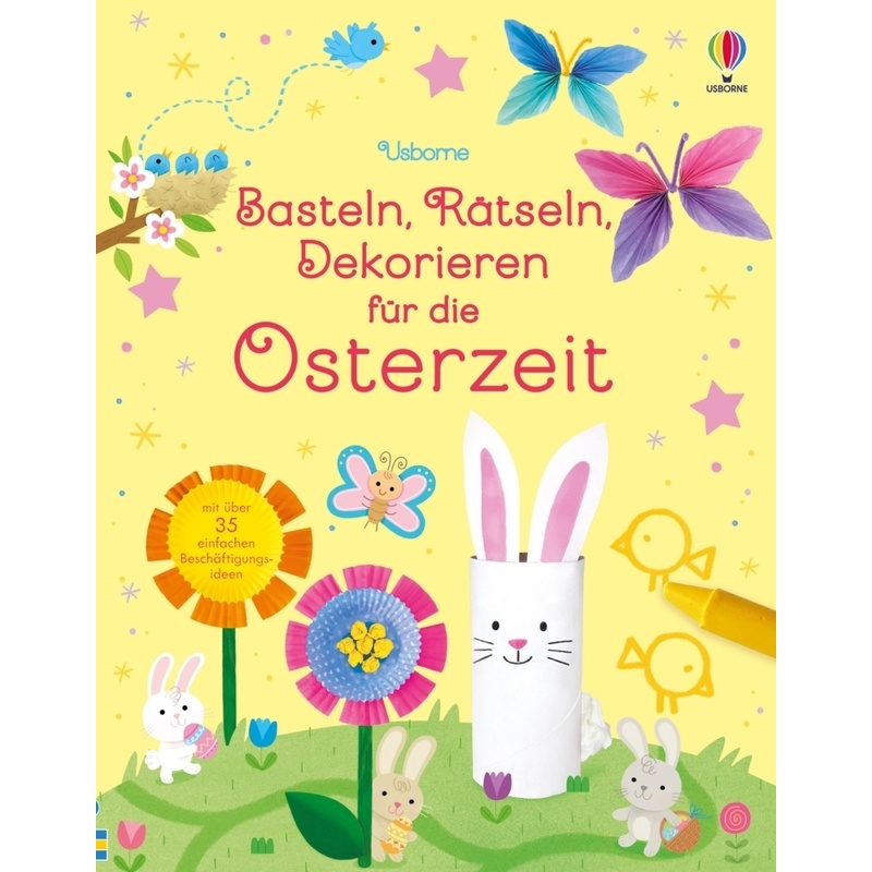 Basteln, Rätseln, Dekorieren Für Die Osterzeit, Kartoniert (TB) von Usborne Verlag