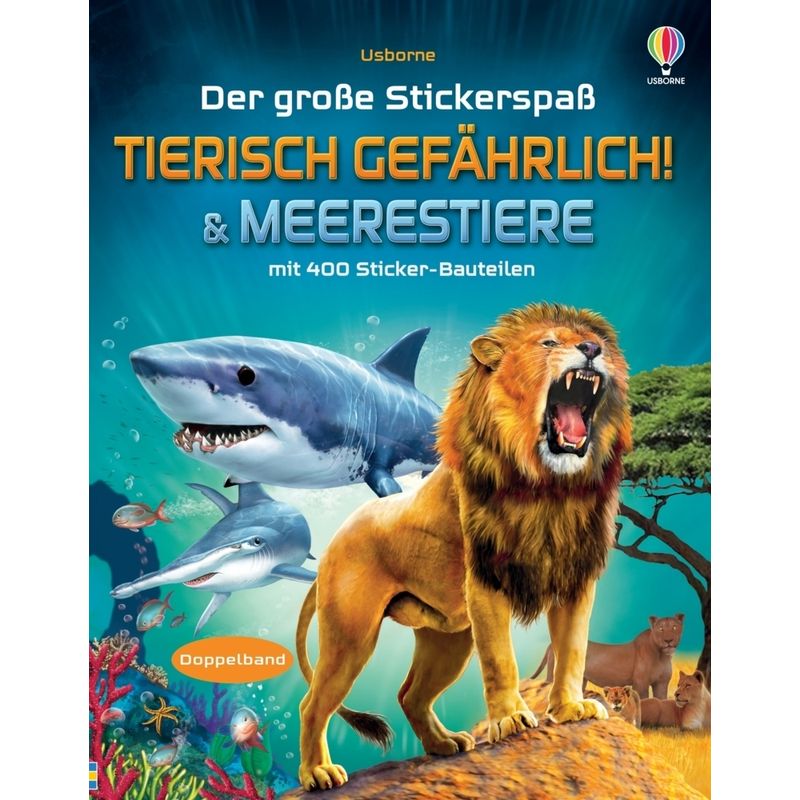 Der Große Stickerspaß: Tierisch Gefährlich! & Meerestiere, Kartoniert (TB) von Usborne Verlag