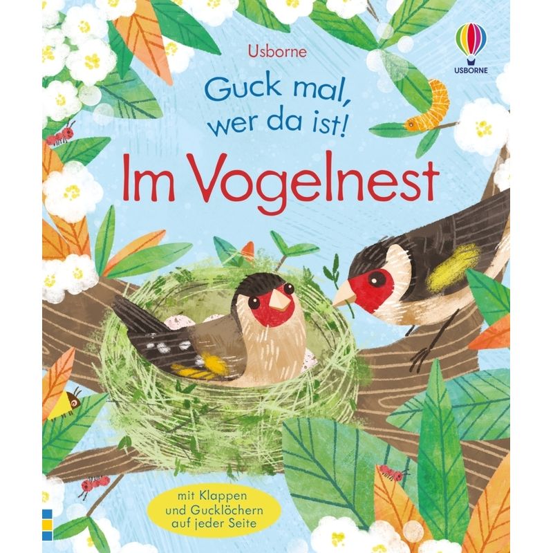 Guck Mal, Wer Da Ist! Im Vogelnest - Anna Milbourne, Gebunden von Usborne Verlag