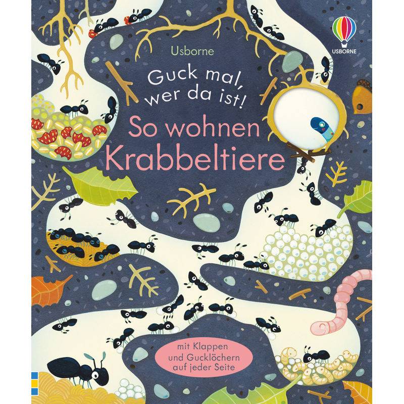 Guck Mal, Wer Da Ist! So Wohnen Krabbeltiere - Anna Milbourne, Gebunden von Usborne Verlag