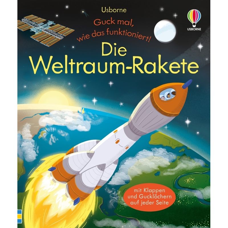 Guck Mal, Wie Das Funktioniert! Die Weltraum-Rakete - Lara Bryan, Gebunden von Usborne Verlag