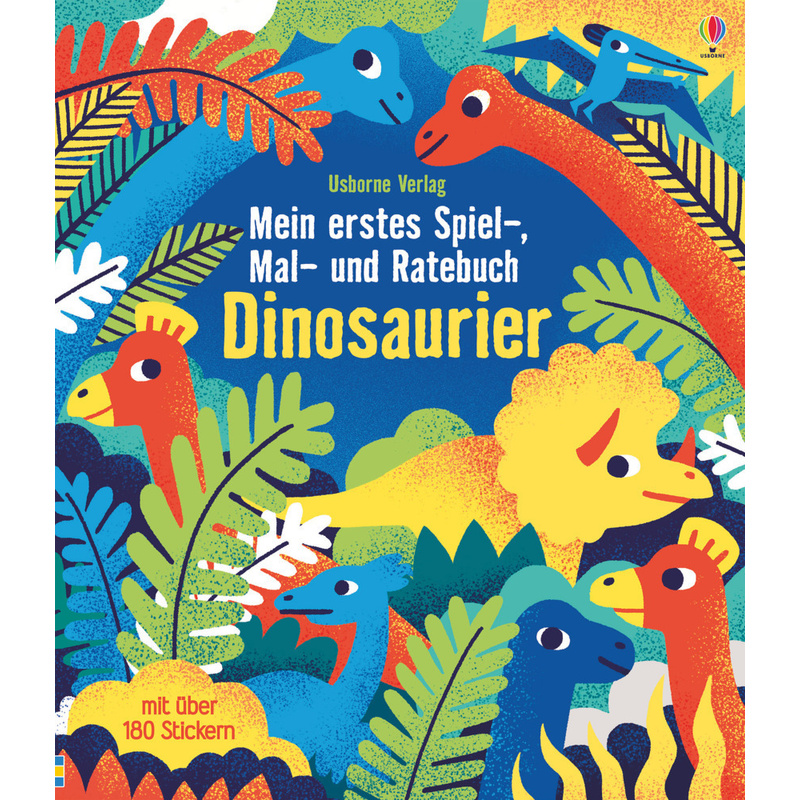 Mein Erstes Spiel-, Mal- Und Ratebuch: Dinosaurier - Rebecca Gilpin, Kartoniert (TB) von Usborne Verlag