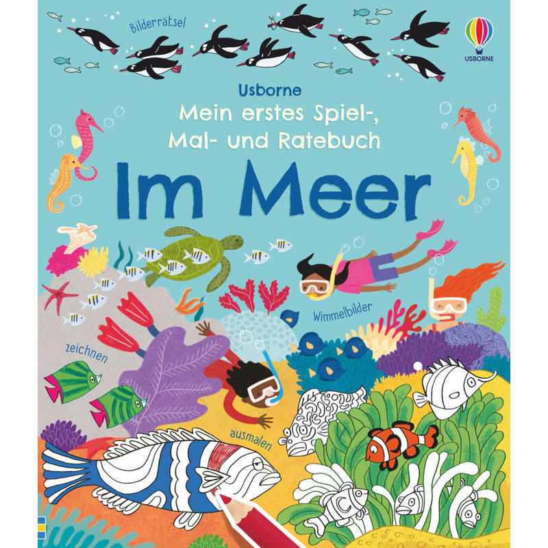 Mein Erstes Spiel-, Mal- Und Ratebuch: Im Meer - Rebecca Gilpin, Kartoniert (TB) von Usborne Verlag