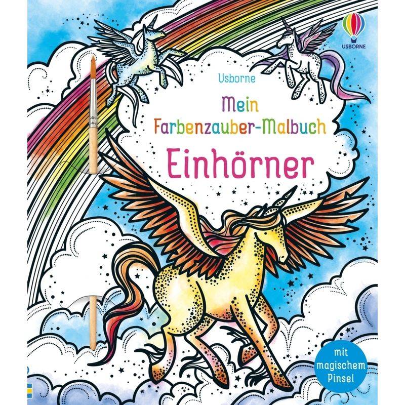 Mein Farbenzauber-Malbuch: Einhörner - Fiona Watt, Kartoniert (TB) von Usborne Verlag