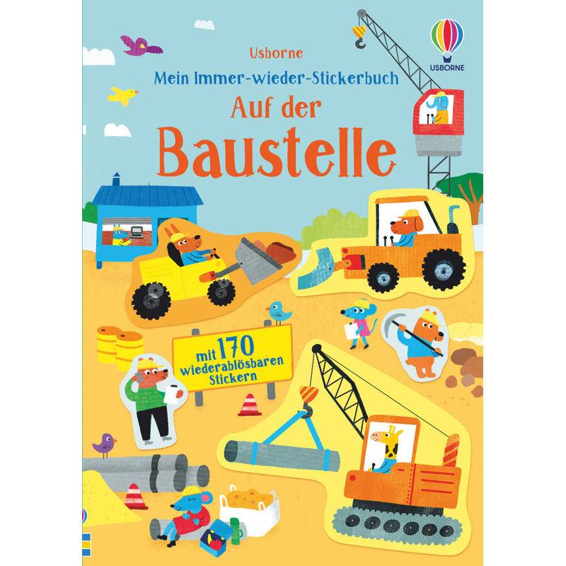 Mein Immer-Wieder-Stickerbuch: Auf Der Baustelle - Jane Bingham, Taschenbuch von Usborne Verlag