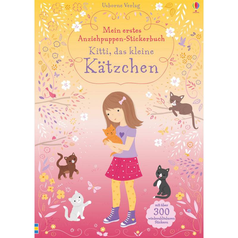 Meine Ersten Anziehpuppen-Stickerbücher / Mein Erstes Anziehpuppen-Stickerbuch: Kitti, Das Kleine Kätzchen - Fiona Watt, Kartoniert (TB) von Usborne Verlag