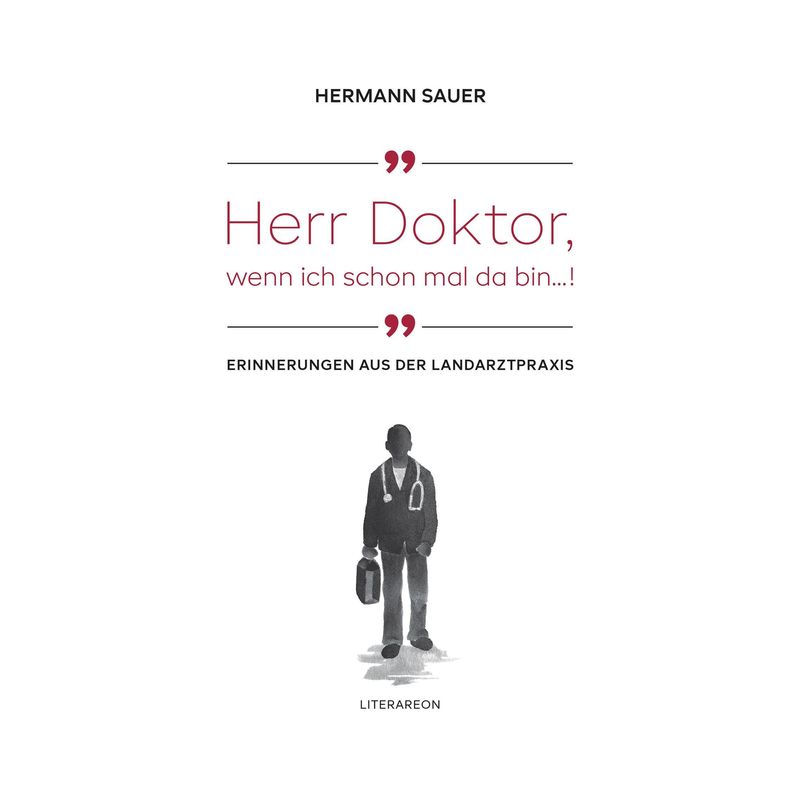'Herr Doktor, Wenn Ich Schon Mal Da Bin ...!' - Hermann Sauer, Taschenbuch von Utz Verlag GmbH
