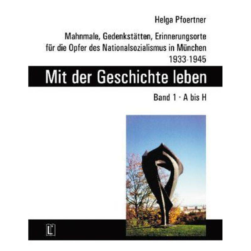 Literareon / Mit Der Geschichte Leben. Band 1, A Bis H - Helga Pfoertner, Kartoniert (TB) von Utz Verlag