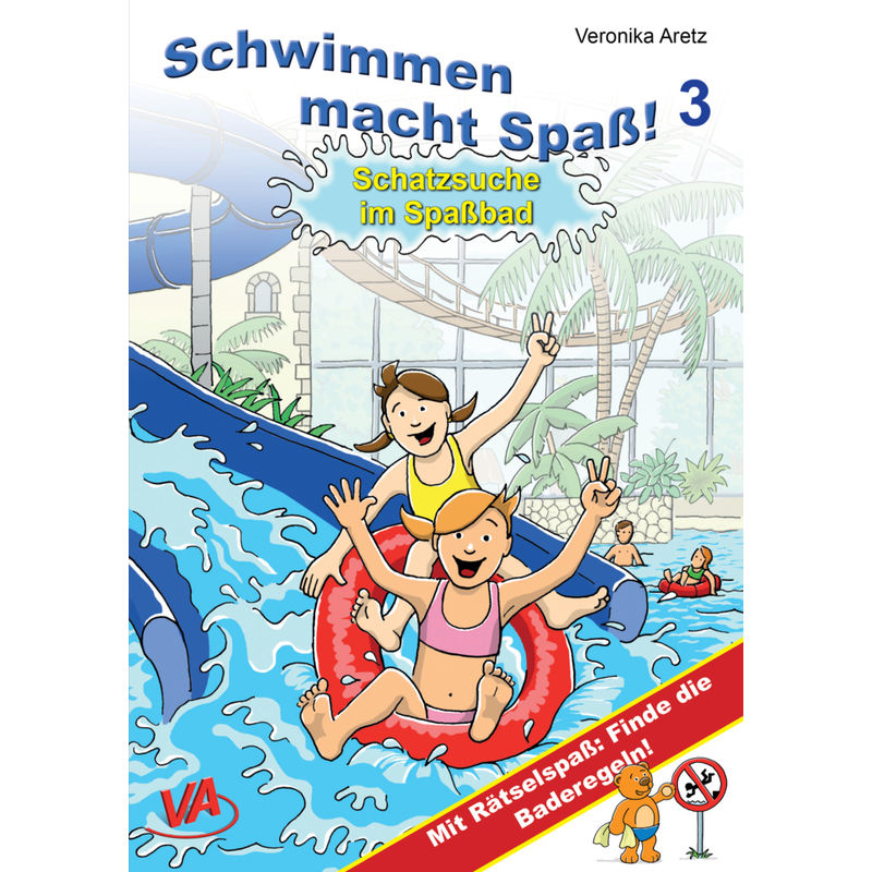 Schatzsuche Im Spaßbad / Schwimmen Macht Spaß Bd.3 - Veronika Aretz, Kartoniert (TB) von VA-Verlag