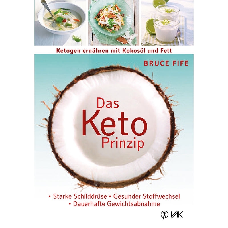 Das Keto-Prinzip - Bruce Fife, Kartoniert (TB) von VAK-Verlag