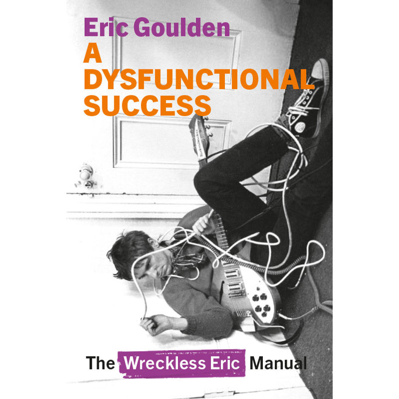 A Dysfunctional Success - Eric Goulden, Gebunden von VENTIL