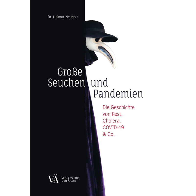 Große Seuchen Und Pandemien - Helmut Neuhold, Kartoniert (TB) von VERLAGSHAUS DER ÄRZTE