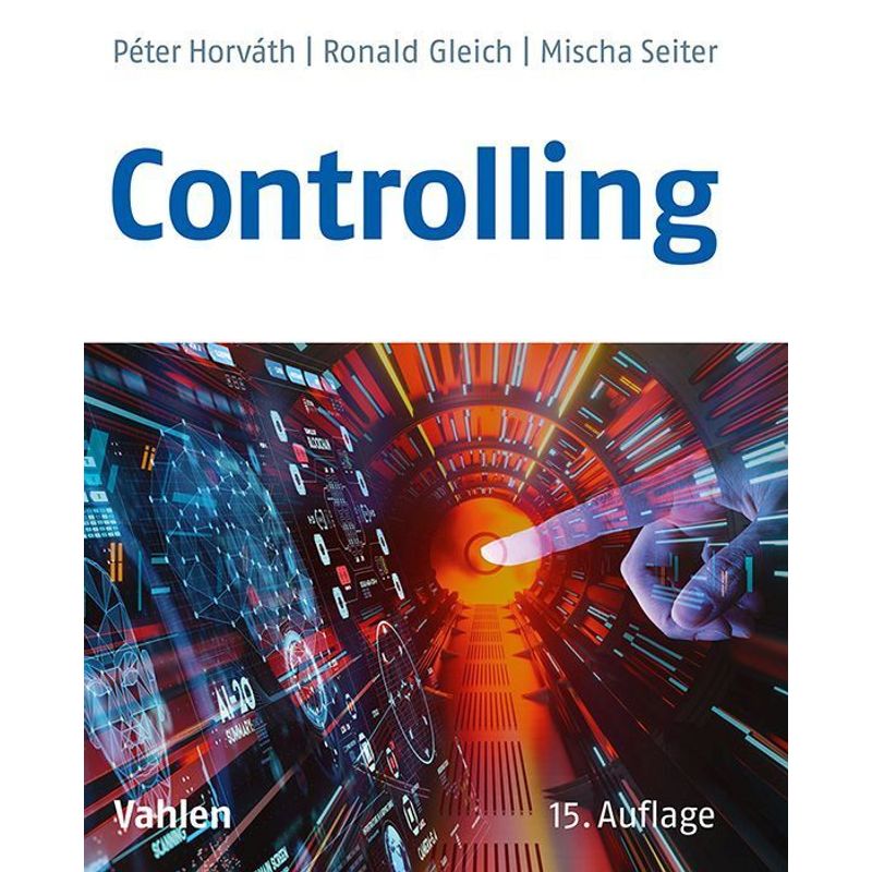 Controlling - Péter Horváth, Ronald Gleich, Mischa Seiter, Gebunden von Vahlen