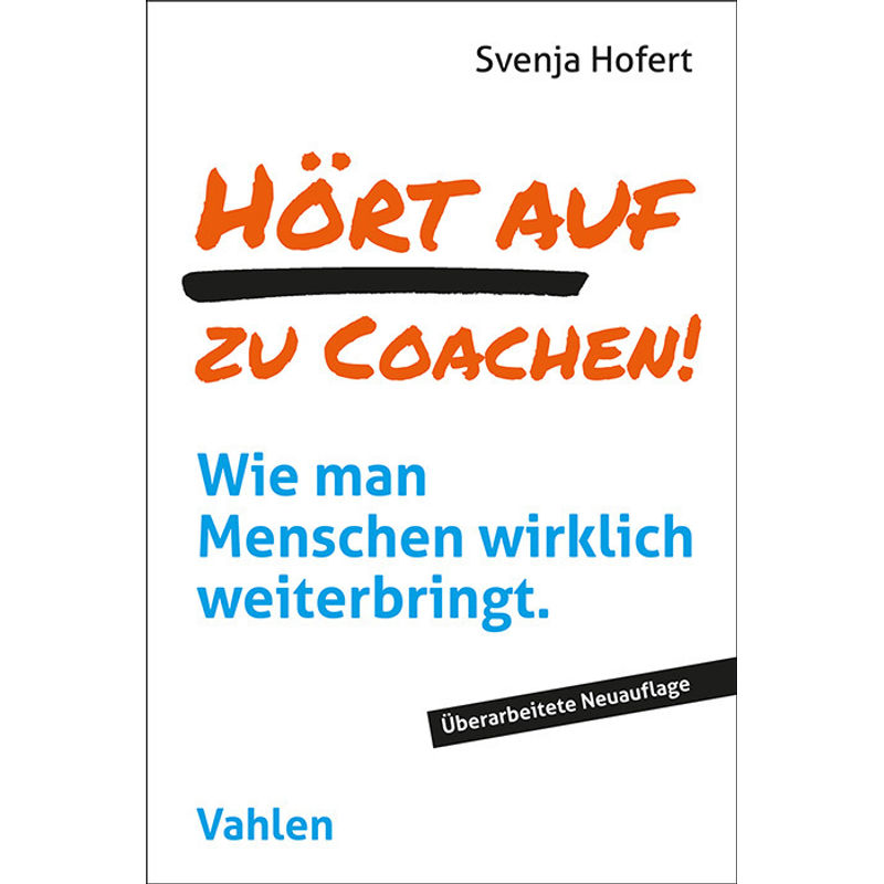 Hört Auf Zu Coachen! - Svenja Hofert, Kartoniert (TB) von Vahlen