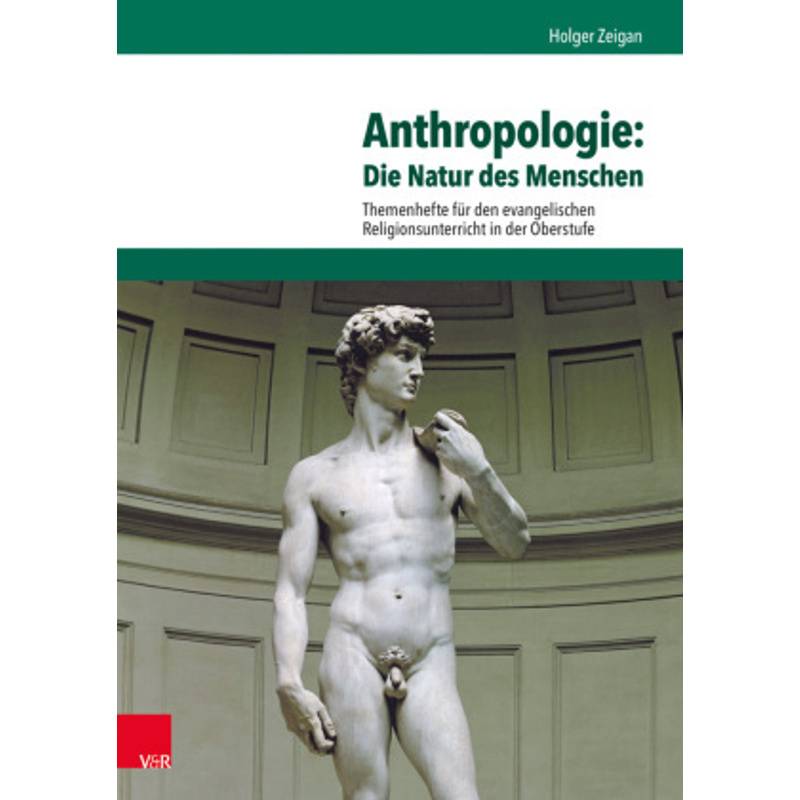 Anthropologie: Die Natur Des Menschen - Holger Zeigan, Kartoniert (TB) von Vandenhoeck & Ruprecht