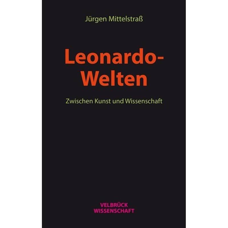 Leonardo- Welten - Jürgen Mittelstraß, Gebunden von Velbrück