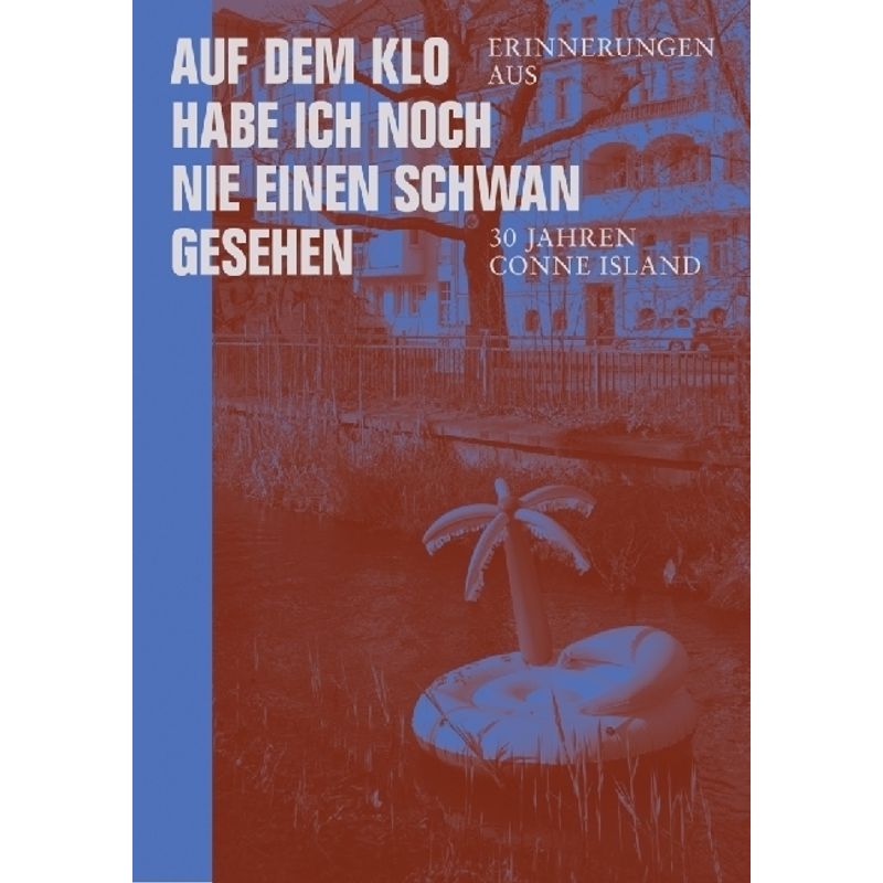 Auf Dem Klo Habe Ich Noch Nie Einen Schwan Gesehen, Kartoniert (TB) von Verbrecher Verlag