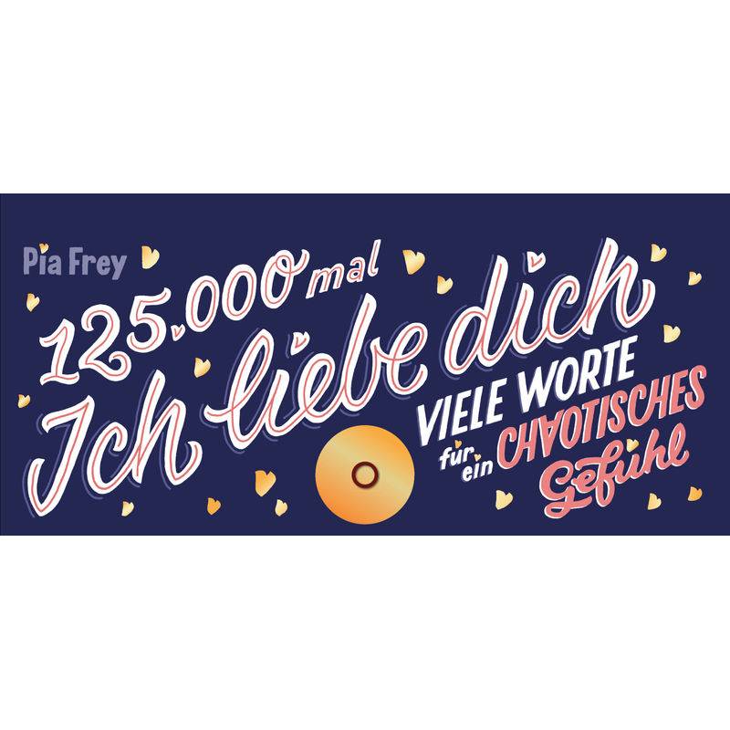 125.000 Mal Ich Liebe Dich von Verlag Antje Kunstmann