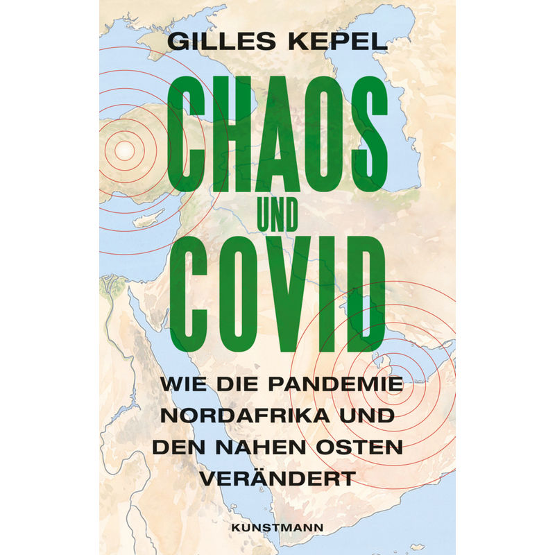 Chaos Und Covid - Gilles Kepel, Gebunden von Verlag Antje Kunstmann