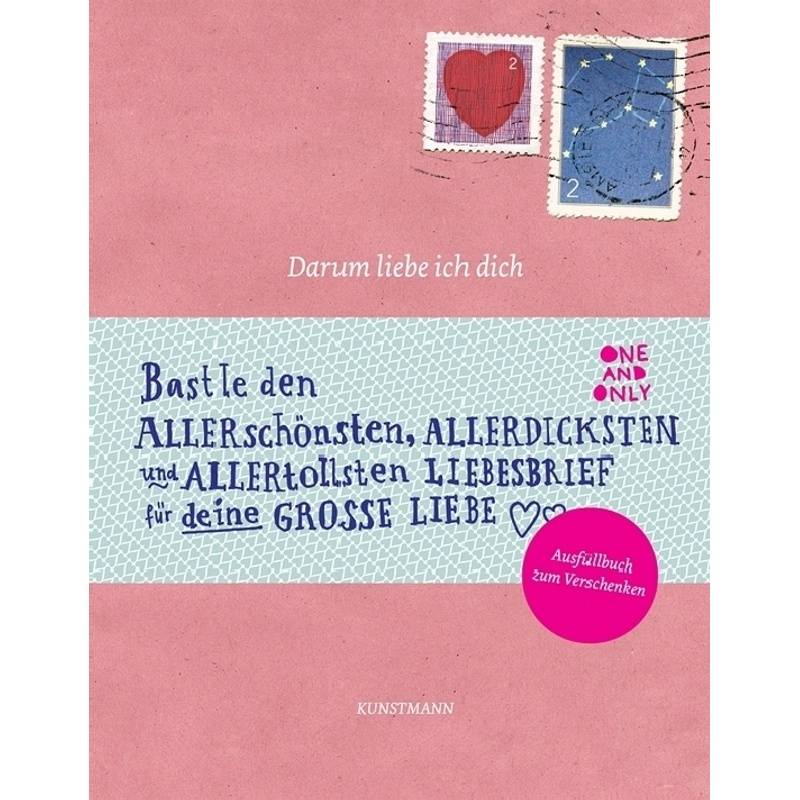 Darum Liebe Ich Dich - Deborah van der Schaaf, Frederike Schouten, Gebunden von Verlag Antje Kunstmann