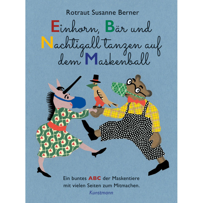 Einhorn, Bär Und Nachtigall Tanzen Auf Dem Maskenball - Rotraut Susanne Berner, Kartoniert (TB) von Verlag Antje Kunstmann
