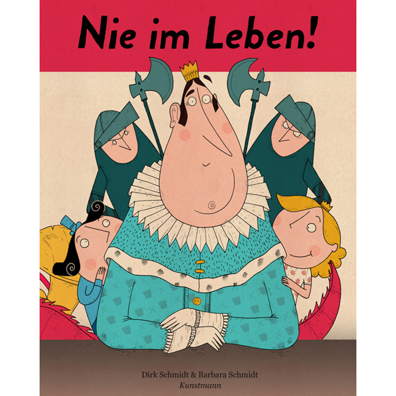 Nie Im Leben! - Dirk Schmidt, Barbara Schmidt, Gebunden von Verlag Antje Kunstmann
