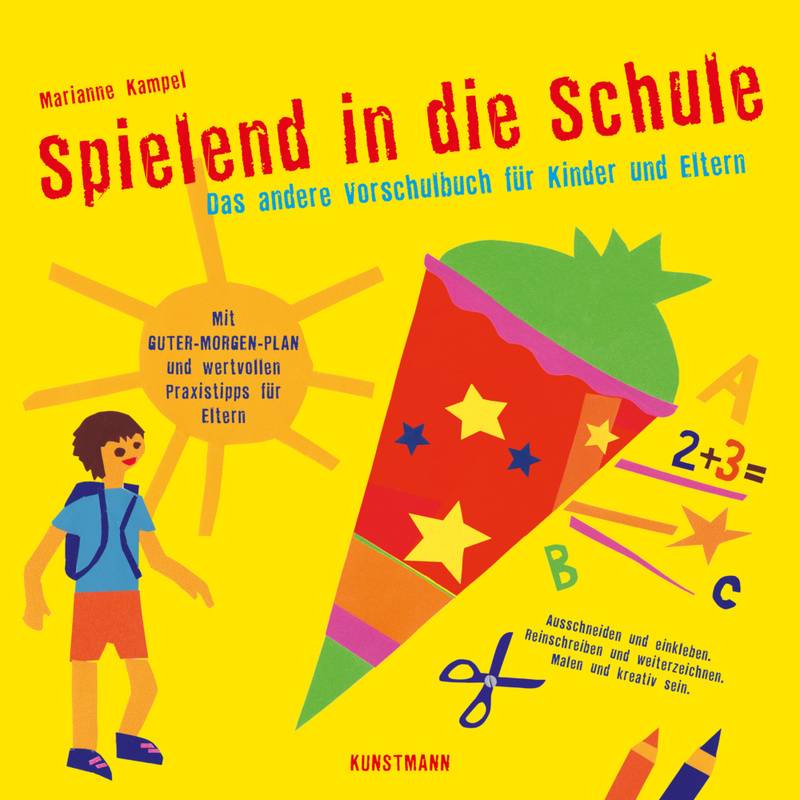 Spielend In Die Schule - Marianne Kampel, Kartoniert (TB) von Verlag Antje Kunstmann