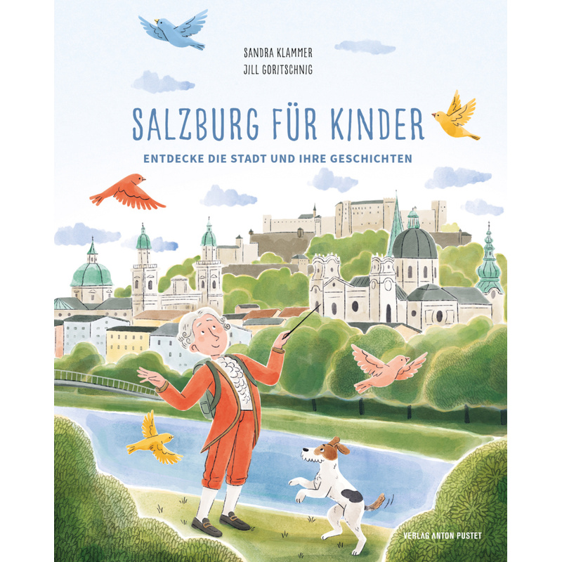 Salzburg Für Kinder - Sandra Klammer, Kartoniert (TB) von Verlag Anton Pustet Salzburg